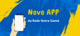 Novo APP da Rede Notre Dame
